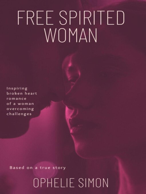 Title details for Free Spirited Woman by Ophelie Simon - Available